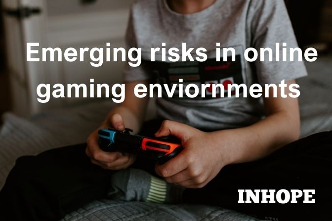 Emerging risks in online gaming environments