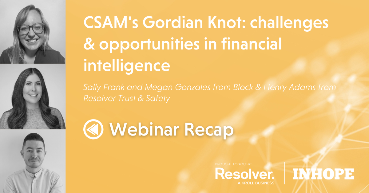 Webinar Recap: CSAM's Gordian Knot - challenges & opportunities in financial intelligence