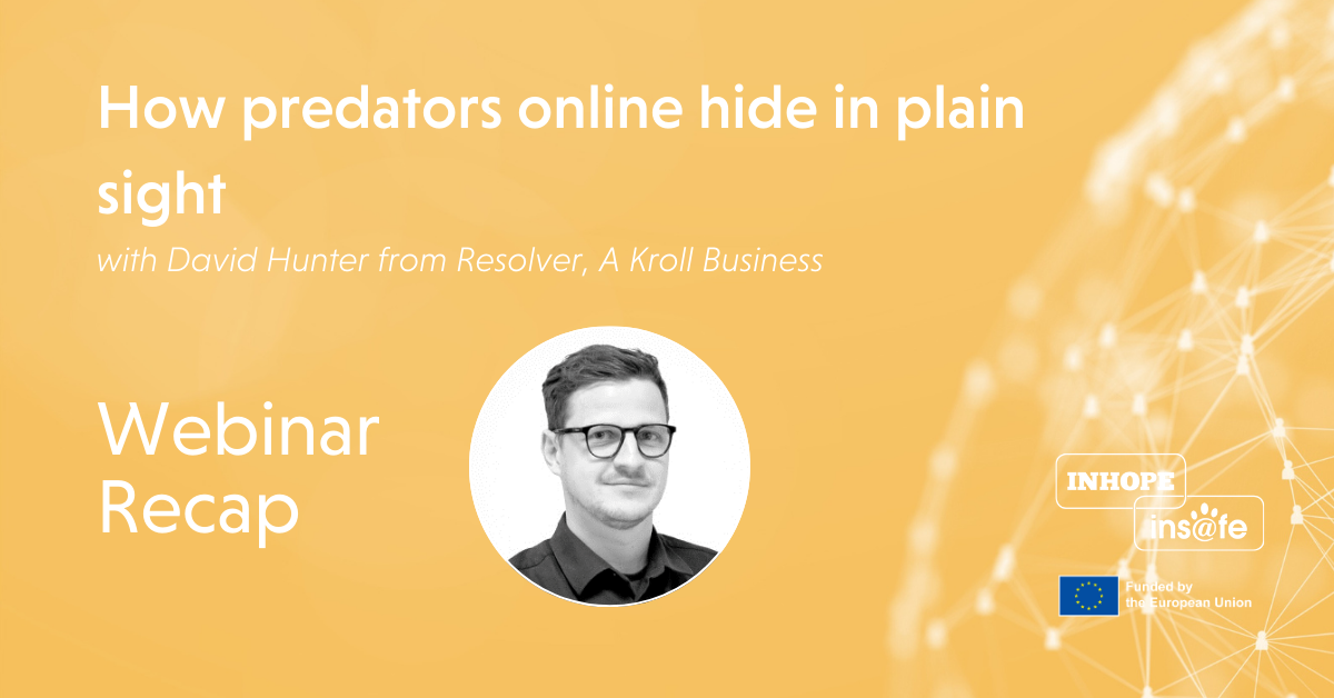Webinar Recap: How Predators Online hide in Plain Sight